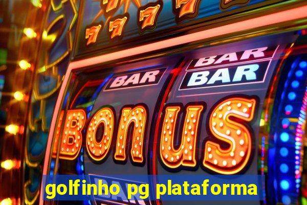 golfinho pg plataforma